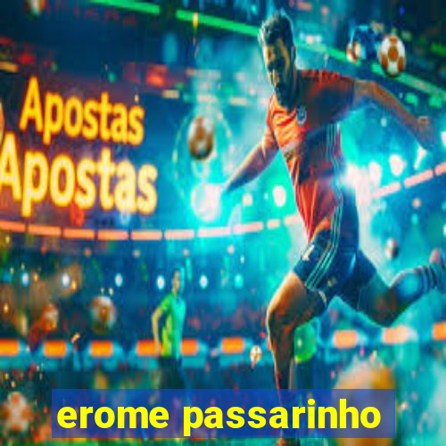 erome passarinho